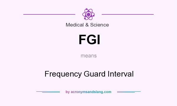 What does FGI mean? It stands for Frequency Guard Interval