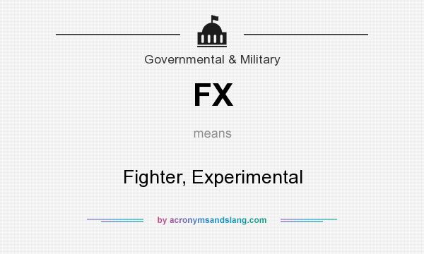 What does FX mean? It stands for Fighter, Experimental