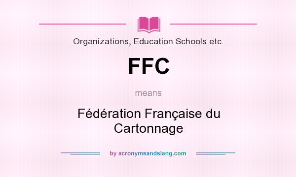 What does FFC mean? It stands for Fédération Française du Cartonnage
