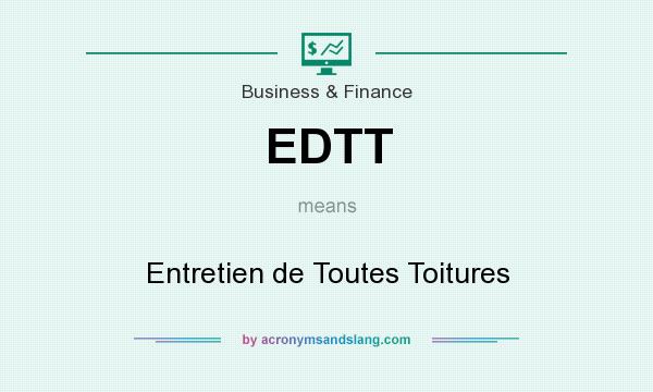 What does EDTT mean? It stands for Entretien de Toutes Toitures
