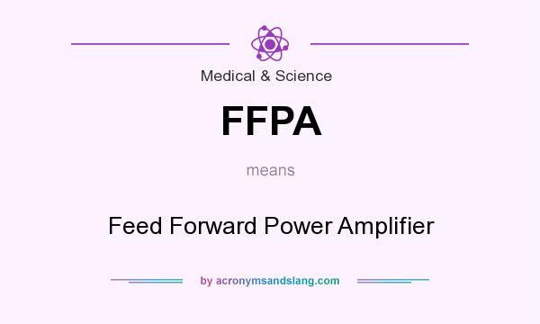 What does FFPA mean? It stands for Feed Forward Power Amplifier