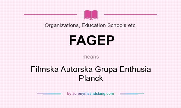 What does FAGEP mean? It stands for Filmska Autorska Grupa Enthusia Planck
