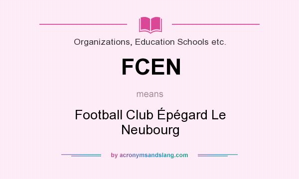What does FCEN mean? It stands for Football Club Épégard Le Neubourg