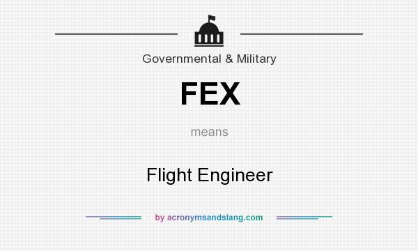 What does FEX mean? It stands for Flight Engineer