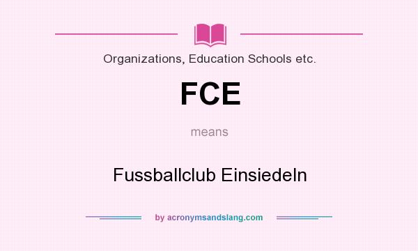 What does FCE mean? It stands for Fussballclub Einsiedeln