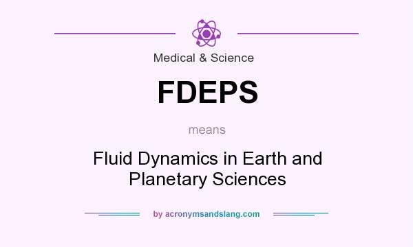 What does FDEPS mean? It stands for Fluid Dynamics in Earth and Planetary Sciences