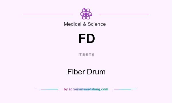 What does FD mean? It stands for Fiber Drum