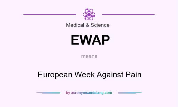What does EWAP mean? It stands for European Week Against Pain