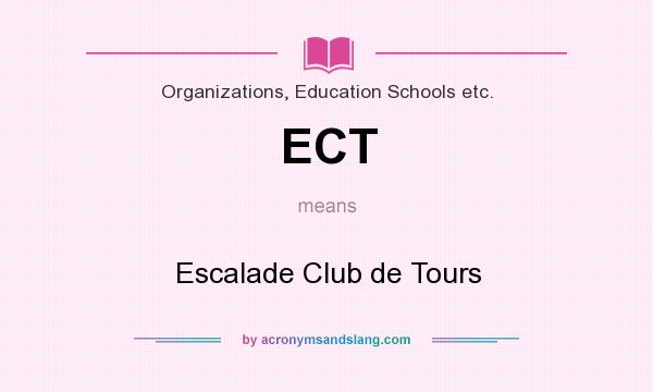 What does ECT mean? It stands for Escalade Club de Tours