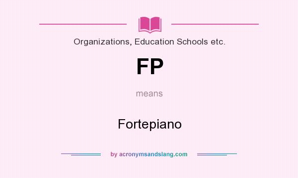 What does FP mean? It stands for Fortepiano