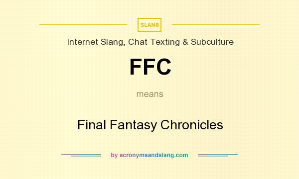 What does FFC mean? It stands for Final Fantasy Chronicles
