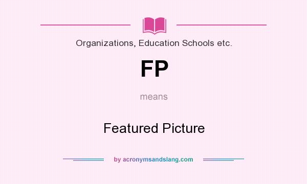 What does FP mean? It stands for Featured Picture