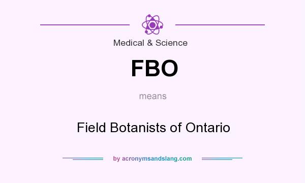 What does FBO mean? It stands for Field Botanists of Ontario