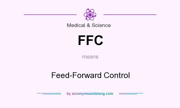 What does FFC mean? It stands for Feed-Forward Control