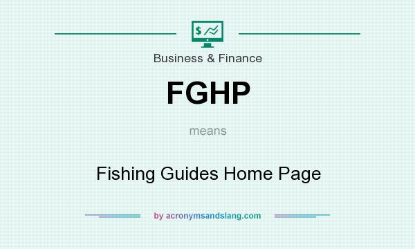 What does FGHP mean? It stands for Fishing Guides Home Page