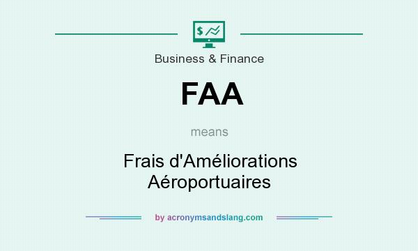 What does FAA mean? It stands for Frais d`Améliorations Aéroportuaires