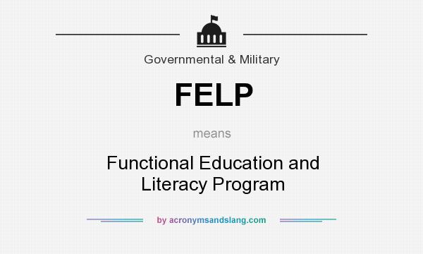 What does FELP mean? It stands for Functional Education and Literacy Program