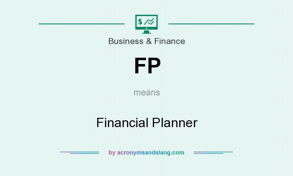 What does FP mean? It stands for Financial Planner