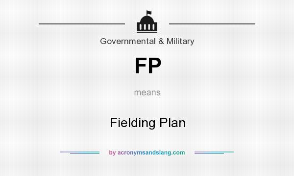 What does FP mean? It stands for Fielding Plan