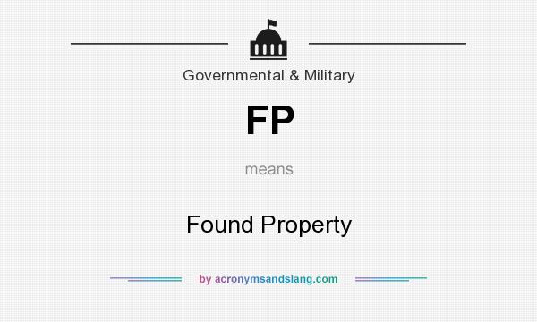What does FP mean? It stands for Found Property