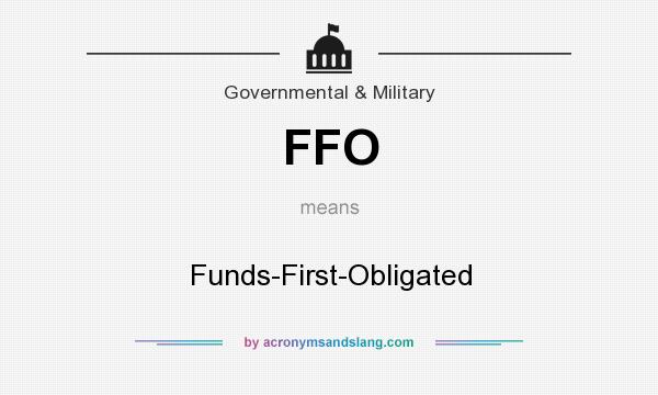 What does FFO mean? It stands for Funds-First-Obligated