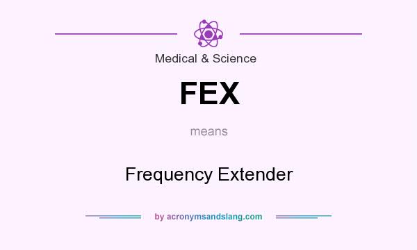 What does FEX mean? It stands for Frequency Extender