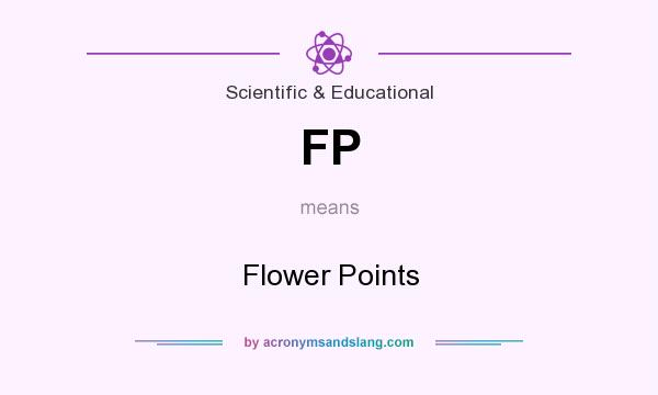 What does FP mean? It stands for Flower Points