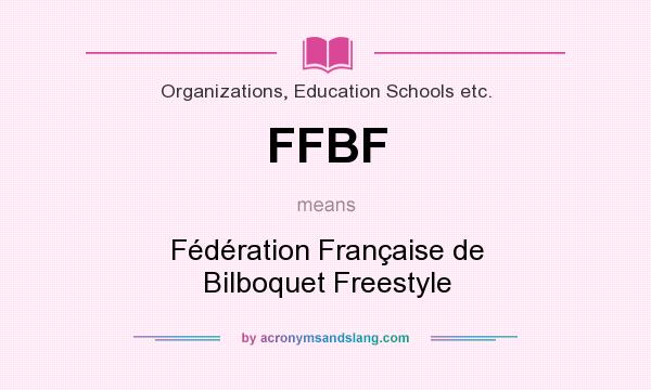 What does FFBF mean? It stands for Fédération Française de Bilboquet Freestyle