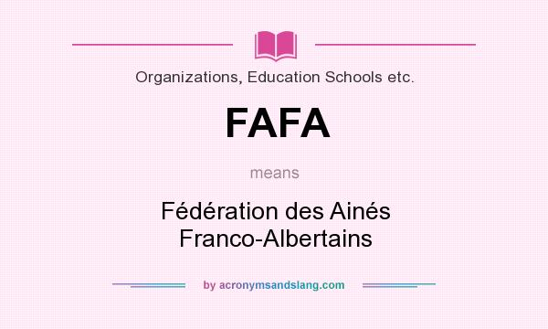 What does FAFA mean? It stands for Fédération des Ainés Franco-Albertains