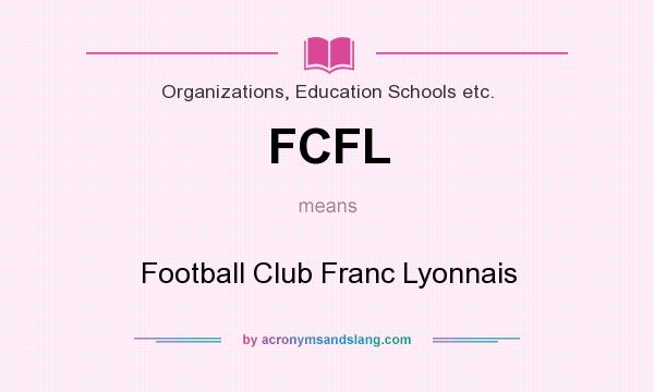 What does FCFL mean? It stands for Football Club Franc Lyonnais