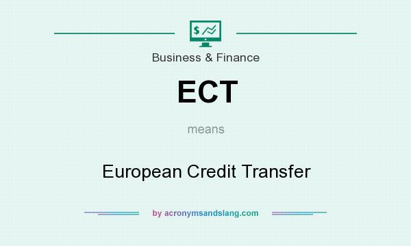 What does ECT mean? It stands for European Credit Transfer