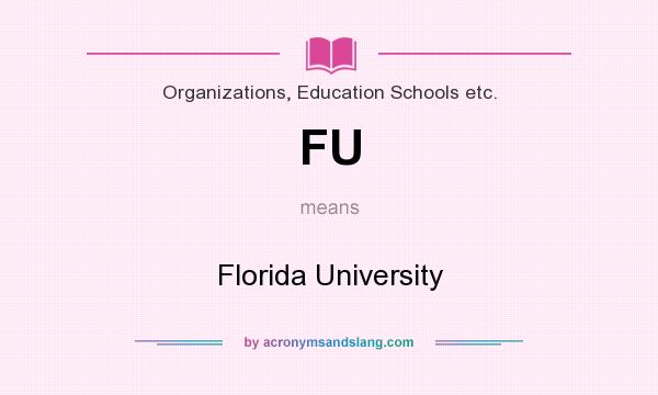 What does FU mean? It stands for Florida University