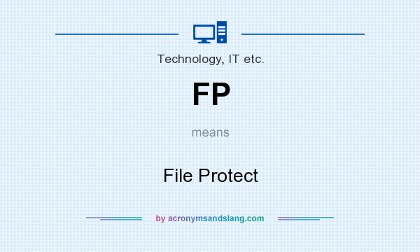 What does FP mean? It stands for File Protect