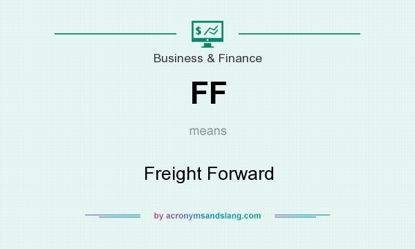 What does FF mean? It stands for Freight Forward