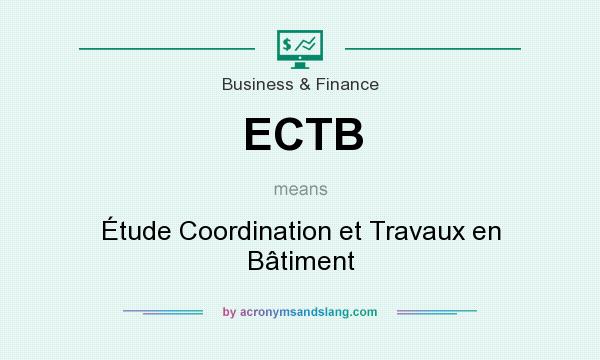 What does ECTB mean? It stands for Étude Coordination et Travaux en Bâtiment