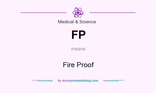 What does FP mean? It stands for Fire Proof