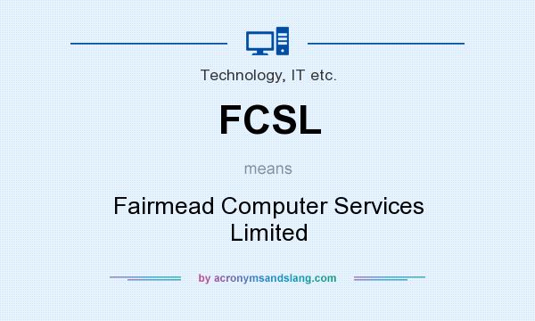 What does FCSL mean? It stands for Fairmead Computer Services Limited