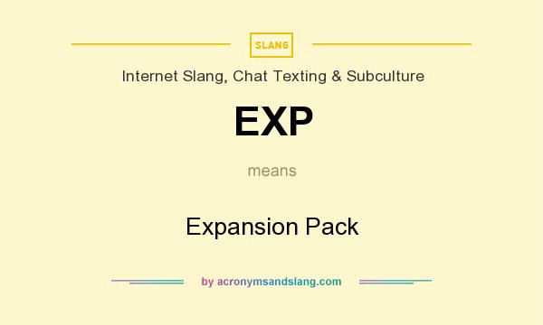 What does EXP mean? It stands for Expansion Pack