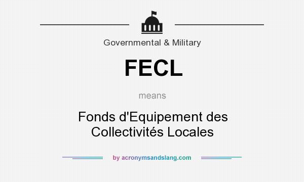 What does FECL mean? It stands for Fonds d`Equipement des Collectivités Locales