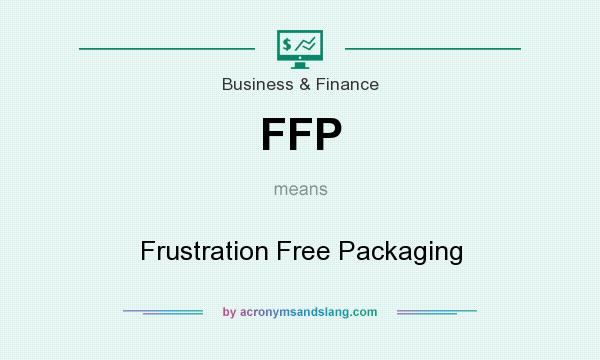 What does FFP mean? It stands for Frustration Free Packaging