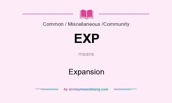 What does EXP mean? It stands for Expansion