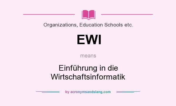 What does EWI mean? It stands for Einführung in die Wirtschaftsinformatik