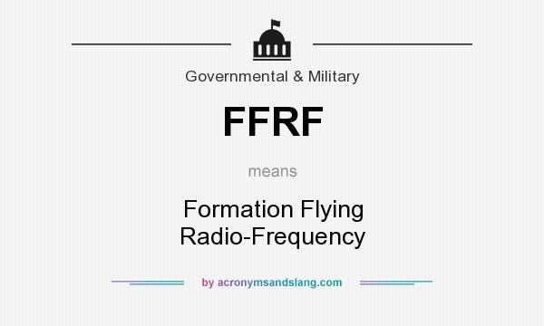 What does FFRF mean? It stands for Formation Flying Radio-Frequency
