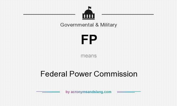 What does FP mean? It stands for Federal Power Commission