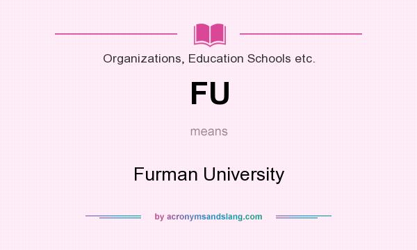 What does FU mean? It stands for Furman University