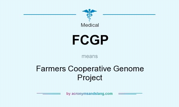 What does FCGP mean? It stands for Farmers Cooperative Genome Project