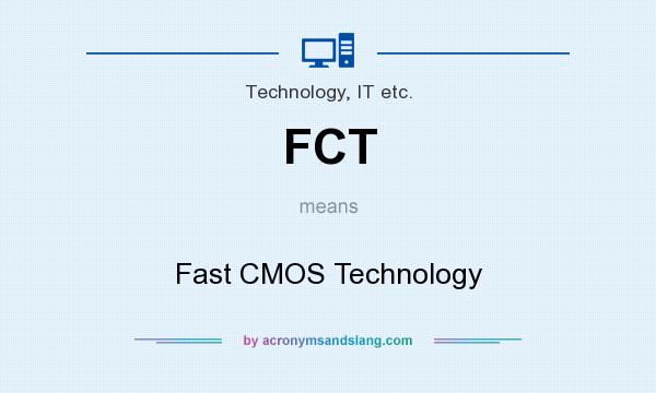 What does FCT mean? It stands for Fast CMOS Technology