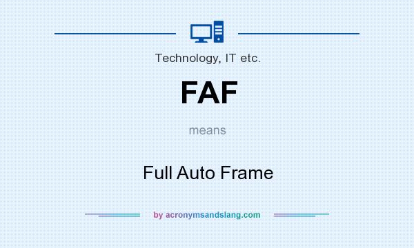 What does FAF mean? It stands for Full Auto Frame
