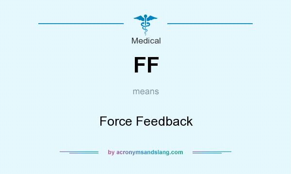 What does FF mean? It stands for Force Feedback