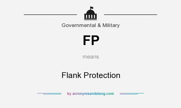 What does FP mean? It stands for Flank Protection